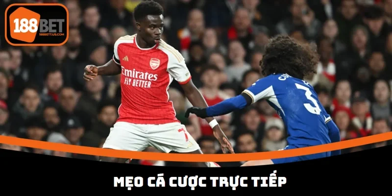 ca cuoc truc tiep 188bet meo Đặt cược live cũng cần có cách chơi hiệu quả