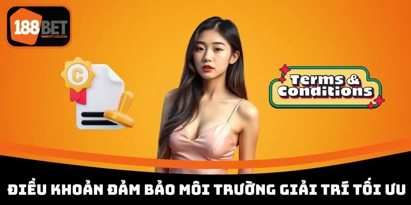 dieu khoan su dung 188bet dam bao moi truong giai tri toi uu Điều khoản đảm bảo môi trường giải trí tối ưu