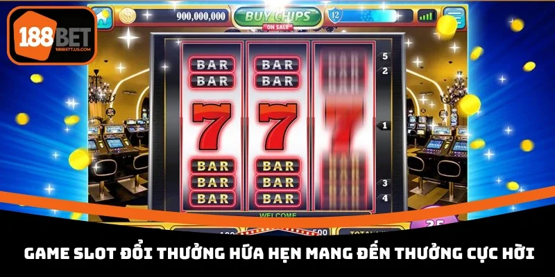 game slot doi thuong 188bet hua hen mang den thuong cuc hoi Game slot đổi thưởng 188BET hứa hẹn mang đến thưởng cực hời