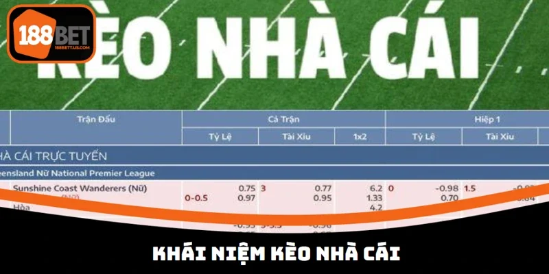 keo nha cai 188bet khai niem Kèo nhà cái 188BET được người chơi tìm đến để giải trí và sinh lời