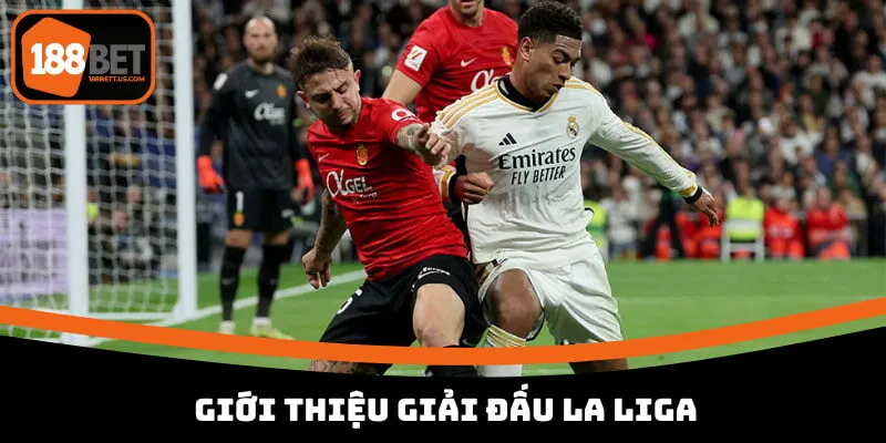 soi keo la liga 188bet gioi thieu giai dau La Liga là một trong những giải đấu lớn nhất tại Châu Âu hiện tại